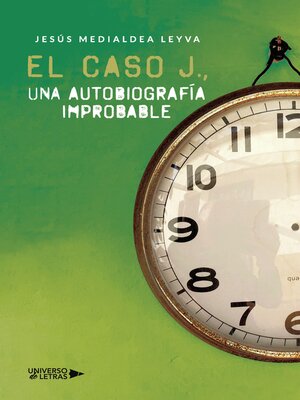 cover image of El caso J., una autobiografía improbable